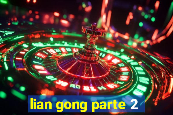 lian gong parte 2